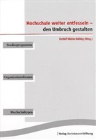 Detlef Müller-Böling - Hochschule weiter entfesseln - den Umbruch gestalten