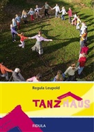 Anton Wilhelm Leupold, Regula Leupold - Tanzhaus