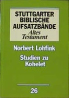 Norbert Lohfink, Gerhard Dautzenberg, Norbert Lohfink - Stuttgarter Biblische Aufsatzbände, Altes Testament: Studien zu Kohelet