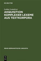 Lothar Lemnitzer - Akquisition komplexer Lexeme aus Textkorpora