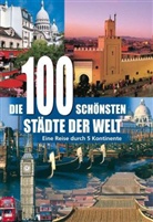 Manfred Leier - Die 100 schönsten Städte der Welt