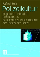 Rafael Behr - Polizeikultur