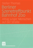 Stefan Thomas - Berliner Szenetreffpunkt Bahnhof Zoo