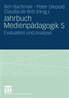 Ben Bachmair, Claudia De Witt, Pete Diepold, Peter Diepold, Claudia Witt, Claudia de Witt - Jahrbuch Medienpädagogik - Bd. 5: Jahrbuch Medienpädagogik. Bd.5