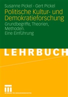 Picke, Pickel, Gert Pickel, Susann Pickel, Susanne Pickel - Politische Kultur- und Demokratieforschung