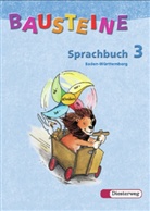 Björ Bauch, Björn Bauch, Ulrik Dirzus, Ulrike Dirzus, Ulrike u a Dirzus, Petra Fuß... - Bausteine Sprachbuch: 3. Schuljahr