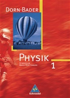 Franz Bader, Heinz-Werner Oberholz - Dorn-Bader Physik - 1: Klassenstufe 7/8