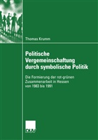 Thomas Krumm - Politische Vergemeinschaftung durch symbolische Politik