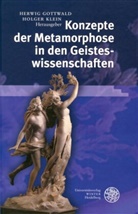 Herwig Gottwald, Holger Klein - Konzepte der Metamorphose in den Geisteswissenschaften
