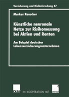 Markus Rauscher - Künstliche neuronale Netze zur Risikomessung bei Aktien und Renten