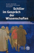 Klau Manger, Klaus Manger, Willems, Willems, Gottfried Willems - Schiller im Gespräch der Wissenschaften