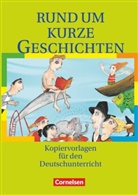 Astrid Lüttke, Christian Rühle, Donate Lindenhahn, Elke Wellmann, Elvira Langbein, Elvir Langbein... - Rund um ... - Sekundarstufe I