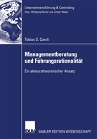 Tobias S Caroli, Tobias S. Caroli - Managementberatung und Führungsrationalität