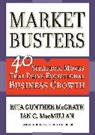I.C. Macmillan, Ian Macmillan, Ian C. MacMillan, R.G. McGrath, Rita Gunther McGrath, McGrath Rita Gunther - Market Busters