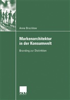 Anne Bracklow - Markenarchitektur in der Konsumwelt