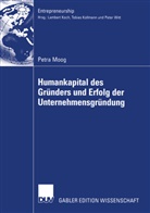 Petra Moog - Humankapital des Gründers und Erfolg der Untenehmensgründung