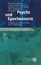 Henning Krauß, Christophe Losfeld, Kathrin van der Meer, Kathrin van der Meer, Anke Wortmann - Psyche und Epochennorm