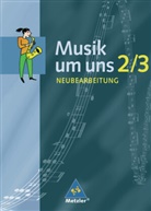 Prof. Prinz, Ulrich Prinz, Ulric Prinz (Prof. Dr.), Ulrich Prinz (Prof. Dr.), Ulric Prinz Prof  Dr, Scheytt... - Musik um uns - 2/3: Musik um uns SI - Ausgabe A für das 7. - 10. Schuljahr, 4. Auflage
