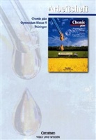 Barbara Arndt, Karin Arnold, Roland Brauer, Volkmar Dietrich, Brigitte Duvinage, Edward Gutmacher... - Chemie plus, Ausgabe Gymnasium Thüringen: Klasse 9, Arbeitsheft