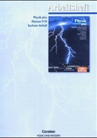 Elmar Breuer, Silke Mikelskis-Seifert, Rolf Otto, Rüdiger Schülbe, Manuela Welzel, Hans-Joachim Wilke... - Physik plus, Ausgabe Gymnasium Sachsen-Anhalt, Neubearbeitung: Klassen 9/10, Arbeitsheft