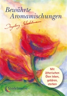Ingeborg Stadelmann - Bewährte Aromamischungen