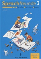 Nin Bartonicek, Nina Bartonicek, Hele Fürniss, Helen Fürniß, Ilse Noack, Ilse u a Noack... - Sprachfreunde, Ausgabe Süd: Sprachbuch, 3. Schuljahr, Ausgabe Sachsen