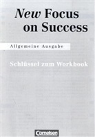 David Clarke, Michael Macfarlane - New Focus on Success, Allgemeine Ausgabe: Schlüssel zum Workbook