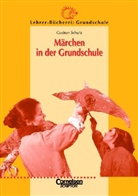 Gudrun Schulz, Klaus Metzger, Christiani Reinhold - Märchen in der Grundschule