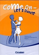 Gwendolyn Saftien, Gwendolyn Saftien, Volker Saftien - Come On - Let's Dance, 1 Audio-CD (Hörbuch)