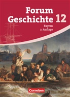 D Bäuml-Stosiek, Dagma Bäuml-Stosiek, Dagmar Bäuml-Stosiek, Rudolf Berg, Dagmar Bäuml-Stosiek, Wolfgan Jäger... - Forum Geschichte, Ausgabe Bayern Oberstufe: Forum Geschichte - Oberstufe Gymnasium Bayern - Ausgabe ab 2009 - 12. Jahrgangsstufe