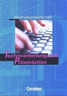 Marianne Kaschubat, Thorsten Lotz, Jochen Pohl - Informationswirtschaft, Ausgabe Nordrhein-Westfalen - Bd.4: Textverarbeitung und Präsentation