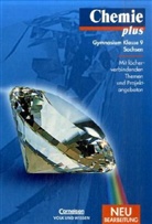Barbar Arndt, Barbara Arndt, Kari Arnold, Karin Arnold, Volkmar Dietrich, Volkmar u a Dietrich... - Chemie plus, Ausgabe Gymnasium Sachsen, Neubearbeitung: 9. Schuljahr, Schülerbuch