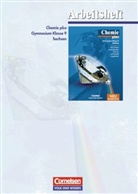 Barbar Arndt, Barbara Arndt, Kari Arnold, Roland u a Brauer, Kari Arnold, Karin Arnold... - Chemie plus, Ausgabe Gymnasium Sachsen, Neubearbeitung: 9. Schuljahr, Arbeitsheft