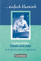 Friedrich Schiller, Friedrich von Schiller, Diethar Lübke, Diethard Lübke, Friedrich Schiller - Einfach klassisch - Klassiker für ungeübte Leser/-innen