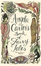 Angela Carter, Corinna Sargood, Angela Carter - Angela Carter's Book of Fairy Tales