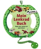 Claudia Fries, Claudia Fries - Mein Lenkrad-Buch: Mein Lenkradbuch - Rate mal, womit ich jetzt fahre!