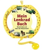 Claudia Fries, Claudia Fries - Mein Lenkrad-Buch: Mein Lenkradbuch - Womit fahre ich über den Bauernhof?