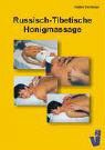 Vadim Tschenze - Russisch-Tibetische Honigmassage