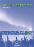 Gerda Haas, Viktoria Matthias, Thomas Müller - Natur begreifen - Physik/Chemie - 2: Natur begreifen Physik / Chemie - Ausgabe 2003