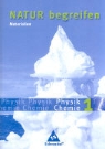 Natur begreifen - Physik/Chemie - Bd. 1: Natur begreifen Physik / Chemie - Ausgabe 2003