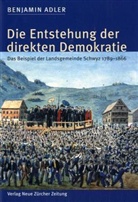 Benjamin Adler - Die Entstehung der direkten Demokratie