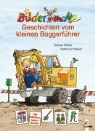 Werner Färber, Katharina Wieker - Bildermaus-Geschichten vom kleinen Baggerführer