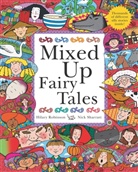 Hilar Robinson, Hilary Robinson, Nick Sharratt, Nick Sharratt - Mixed Up Fairy Tales
