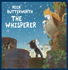 Nick Butterworth, Nick (Ill) Butterworth, Butterworth Nick, Nick Butterworth, Butterworth Nick - The Whisperer