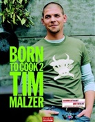 Tim Mälzer, Westermann+Buroh Studios GbR - Born to Cook - Bd. 2: Born to Cook