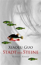 Xiaolu Guo, Xiaolu Guo - Stadt der Steine