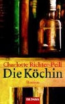 Charlotte Richter-Peill - Die Köchin