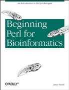 James Tisdall, james Tisdall, James D. Tisdall - Beginning perl for bioinformatics