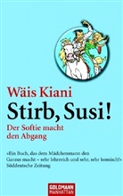 Wäis Kiani - Stirb, Susi!