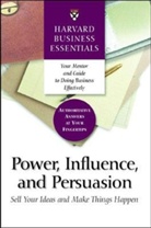 Business Essentials Harvard, Harvard Busines Essentials, Harvard Business Review, Harvard Business School Press, Harvard Business School Publishing, Harvard Business Review - Power, Influence And Persuasion